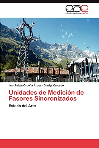 Unidades de Medición de Fasores Sincronizados: Estado del Arte