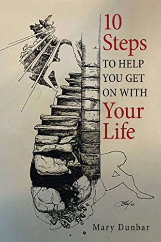 10 Steps to Help You Get On With Your Life