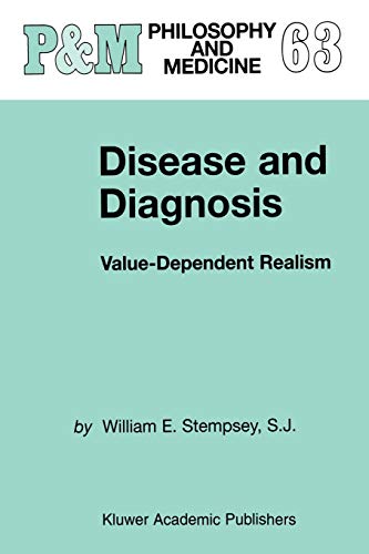 Disease and Diagnosis: Value Dependent Realism (Philosophy and Medicine, 63, Band 63)