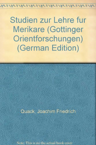 Studien zur Lehre für Merikare (Göttinger Orientforschungen, IV. Reihe: Ägypten)