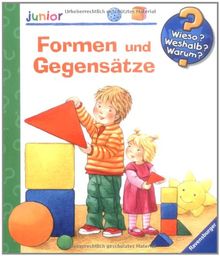 Wieso? Weshalb? Warum? - junior 31: Formen und Gegensätze