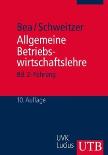 Allgemeine Betriebswirtschaftslehre Bd. 2: Führung