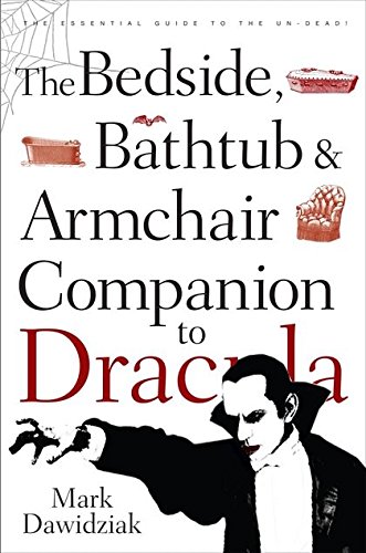 The Bedside, Bathtub & Armchair Companion to Dracula (Bedside, Bathtub & Armchair Companions)