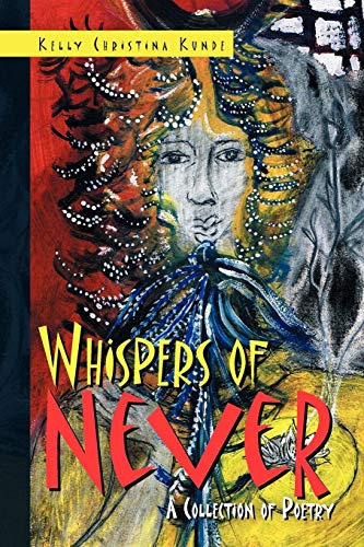 Whispers of Never: A Collection of Poetry