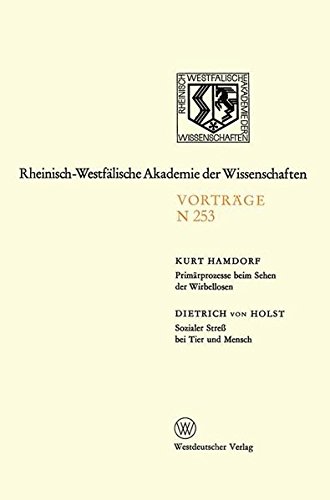 Primärprozesse beim Sehen der Wirbellosen · Sozialer Streß bei Tier und Mensch (Rheinisch-Westfälische Akademie der Wissenschaften) (German Edition)