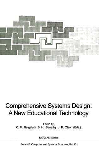Comprehensive Systems Design: A New Educational Technology: Proceedings of the NATO Advanced Research Workshop on Comprehensive Systems Design: A New ... 1990 (Nato ASI Subseries F:, 95, Band 95)