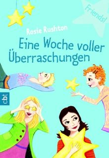 Friends! Eine Woche voller Überraschungen. von Rosie Rushton | Buch | Zustand sehr gut