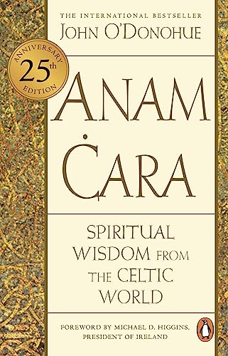 John O'Donohue Anam Cara, Spiritual Wisdom From The Celtic World