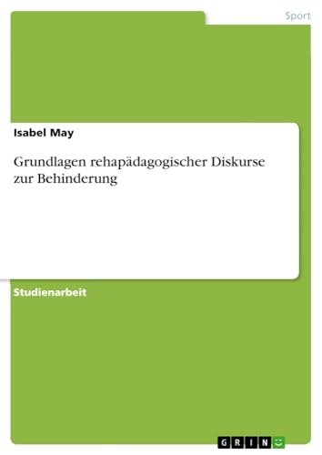 Grundlagen rehapädagogischer Diskurse zur Behinderung