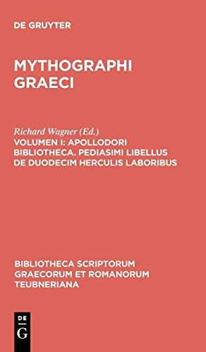 Apollodori bibliotheca. Pediasimi libellus de duodecim Herculis laboribus (Bibliotheca scriptorum Graecorum et Romanorum Teubneriana)