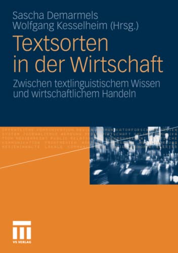 Textsorten in der Wirtschaft: Zwischen textlinguistischem Wissen und wirtschaftlichem Handeln