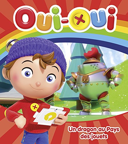 Oui-Oui : un dragon au Pays des jouets