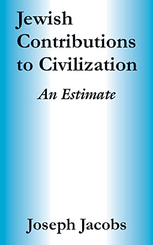Jewish Contributions to Civilization: An Estimate