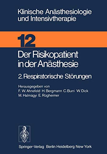 Der Risikopatient in der Anästhesie: 2. Respiratorische Störungen (Klinische Anästhesiologie und Intensivtherapie, Band 12)