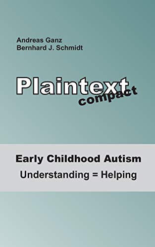 Early Childhood Autism: Understanding = Helping (Plaintext compact)