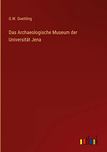 Das Archaeologische Museum der Universität Jena