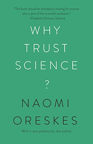 Naomi Oreskes Why Trust Science? (University Center For Human Values)