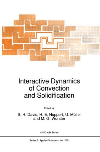 Interactive Dynamics of Convection and Solidification: Proceedings of the NATO Advanced Study Institute, Chamonix, France, March 8-13, 1992 (Nato Science Series E: (closed))