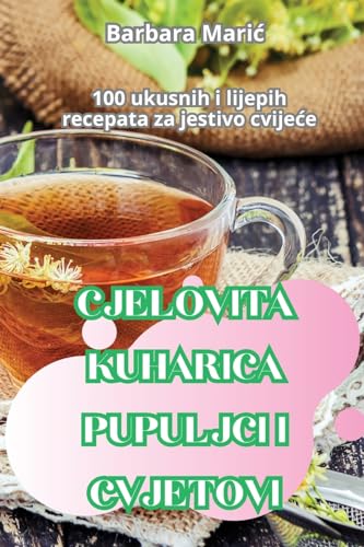 CJELOVITA KUHARICA PUPULJCI I CVJETOVI