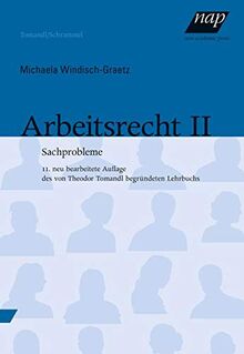 Arbeitsrecht II: Sachprobleme. 11., neu bearbeitete und aktualisierte Auflage