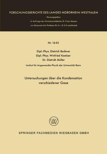 Untersuchungen über die Kondensation verschiedener Gase (Forschungsberichte des Landes Nordrhein-Westfalen, 1643, Band 1643)