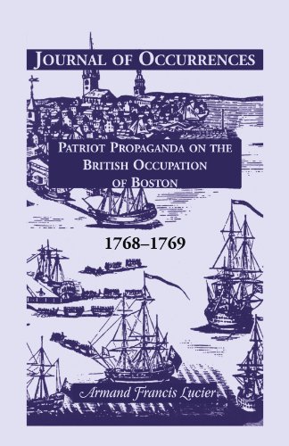 Journal of Occurrences: Patriot Propaganda on the British Occupation of Boston, 1768-1769