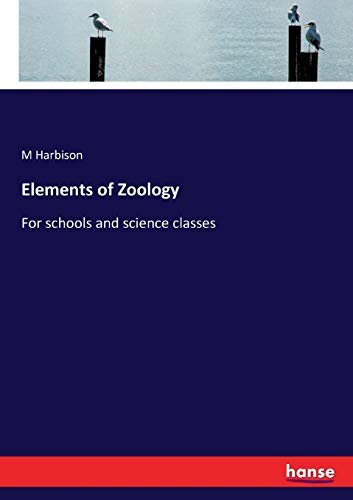 Elements of Zoology: For schools and science classes