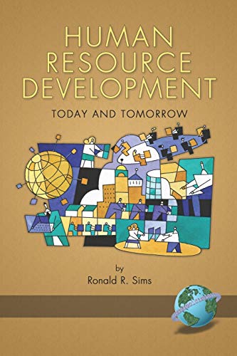 Human Resource Development Today and Tomorrow: Today and Tomorrow (PB) (NA)