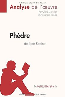 Phèdre de Jean Racine (Analyse de l'oeuvre) : Comprendre la littérature avec lePetitLittéraire.fr