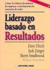 Liderazgo Basado En Resultados: Como Los Lideres Fortalecen LA Empresa E Incrementan Los Beneficios