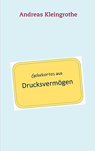 Gelockertes aus Drucksvermögen