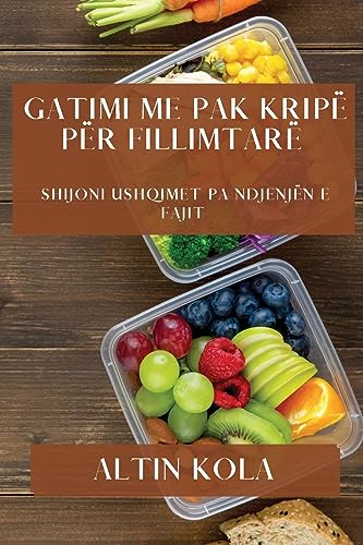 Gatimi me Pak Kripë për Fillimtarë: Shijoni Ushqimet pa Ndjenjën e Fajit