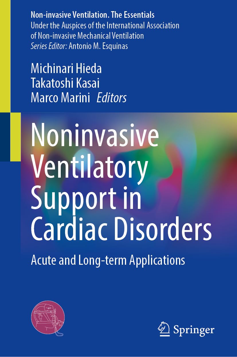 Noninvasive Ventilatory Support in Cardiac Disorders: Acute and Long-term Applications (Noninvasive Ventilation. The Essentials)