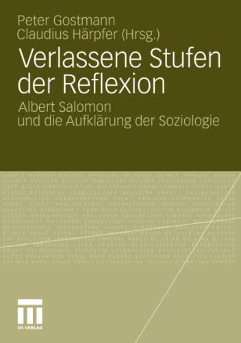 Verlassene Stufen der Reflexion: Albert Salomon und die Aufklärung der Soziologie