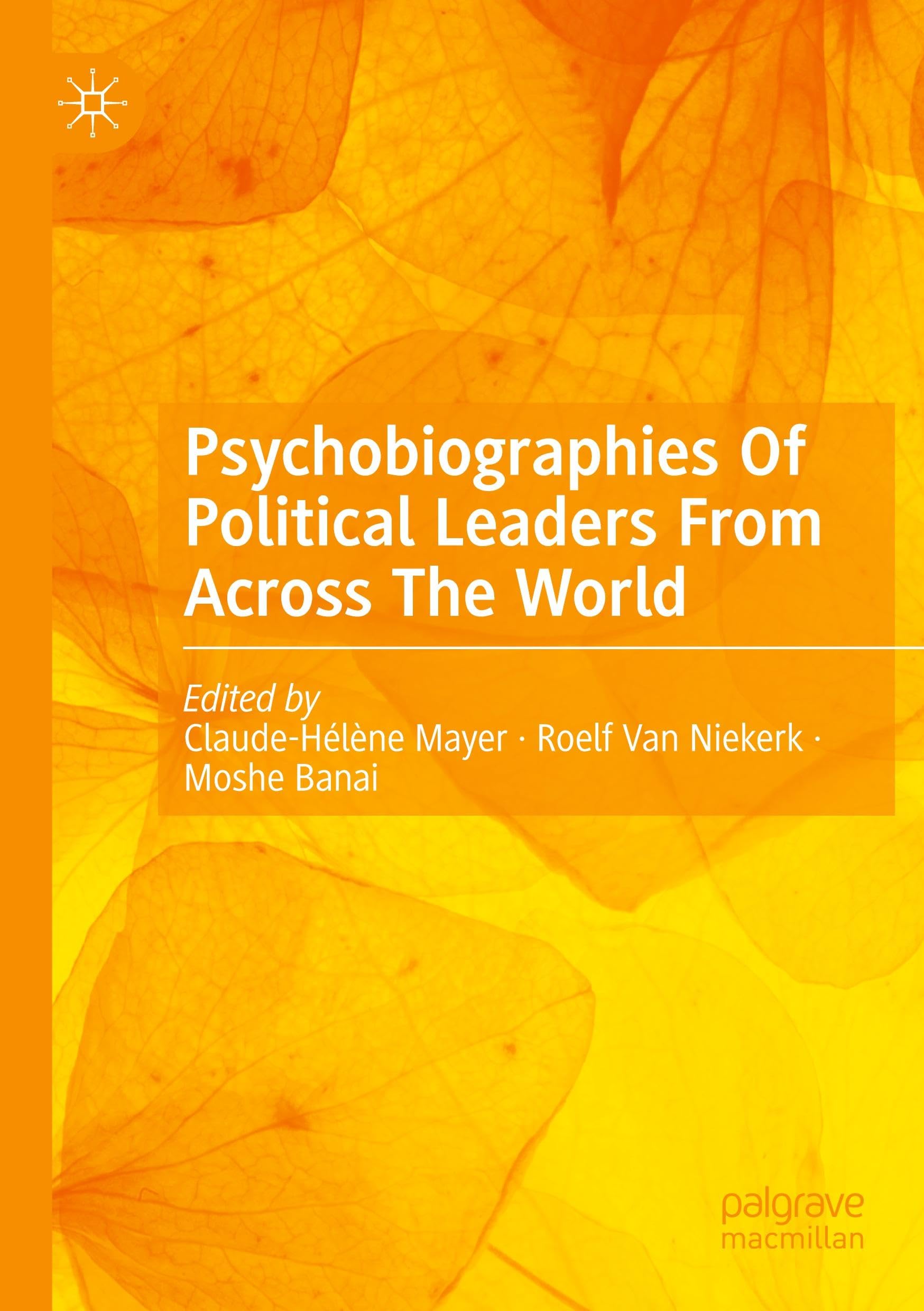 Psychobiographies Of Political Leaders From Across The World