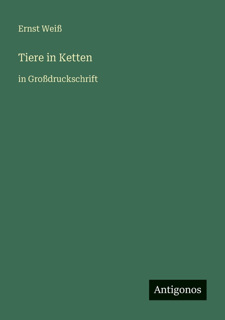 Tiere in Ketten: in Großdruckschrift