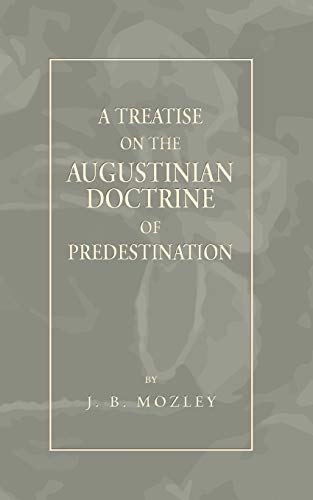 A Treatise on the Augustinian Doctrine of Predestination