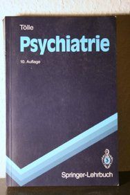 Psychiatrie: einschließlich Psychotherapie (Springer-Lehrbuch)