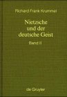 Nietzsche und der deutsche Geist, 3 Bdn., Bd.2, Ausbreitung und Wirkung des Nietzscheschen Werkes im deutschen Sprachraum vom Todesjahr bis zum Ende ... und Texte zur Nietzsche-Forschung, 9, Band 9)