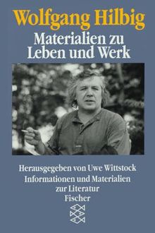 Wolfgang Hilbig: Materialien zu Leben und Werk: (Informationen und Materialien zu Literatur)