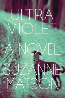 Ultraviolet: A Novel