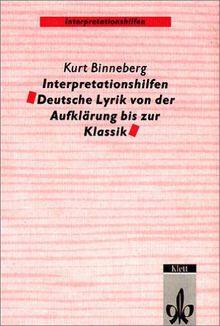 Interpretationshilfen Deutsche Lyrik von der Aufklärung bis zur Klassik. (Lernmaterialien)