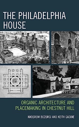 The Philadelphia House: Organic Architecture and Placemaking in Chestnut Hill
