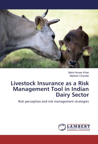 Livestock Insurance as a Risk Management Tool in Indian Dairy Sector: Risk perception and risk management strategies
