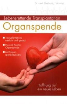 Organspende: Lebensrettende Transplantation