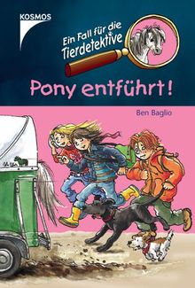 Ein Fall für die Tierdetektive. Pony entführt!