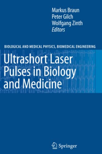 Ultrashort Laser Pulses in Biology and Medicine (Biological and Medical Physics, Biomedical Engineering)