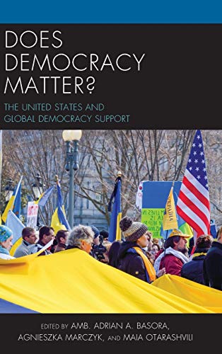 Does Democracy Matter?: The United States and Global Democracy Support