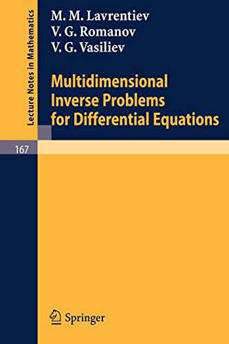 Multidimensional Inverse Problems for Differential Equations (Lecture Notes in Mathematics, Band 167)