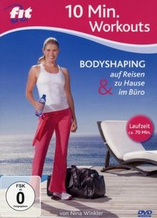 Fit for Fun - 10 Min. Workouts: Bodyshaping zu Hause, unterwegs & im Büro